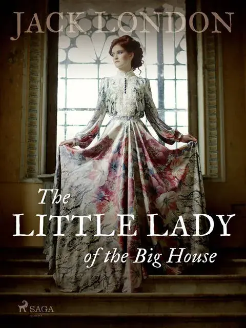 Обложка книги «The Little Lady of the Big House» — Jack London, художественная литература, уровень B2
