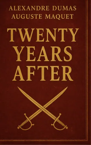 Обложка «Twenty years after» — Alexandre Dumas and Auguste Maquet, уровень B1